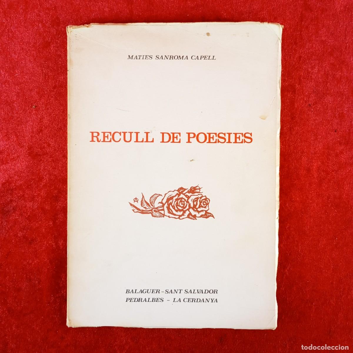 Libros de segunda mano: RECULL DE POESIES - MATIES SANROMA CAPELL - BALAGUER, SANT SALVADOR, PEDRALBES, LA CERDANYA / 3758