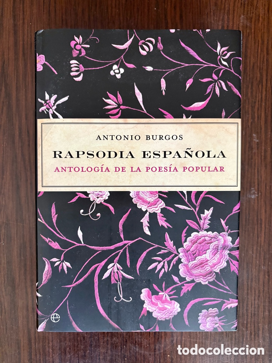 Libros de segunda mano: Rapsodia espa&ntilde;ola. Antolog&iacute;a de la poes&iacute;a popular + Antonio Burgos