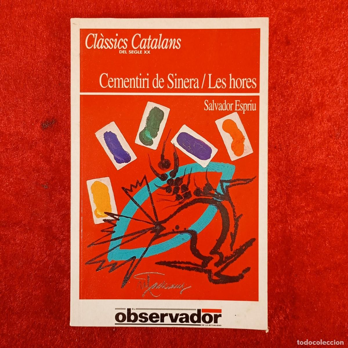 Libros de segunda mano: CEMENTIRI DE SINERA/LES HORES - SALVADOR ESPRIU - EDICIONS 62 - 1991 / 7227