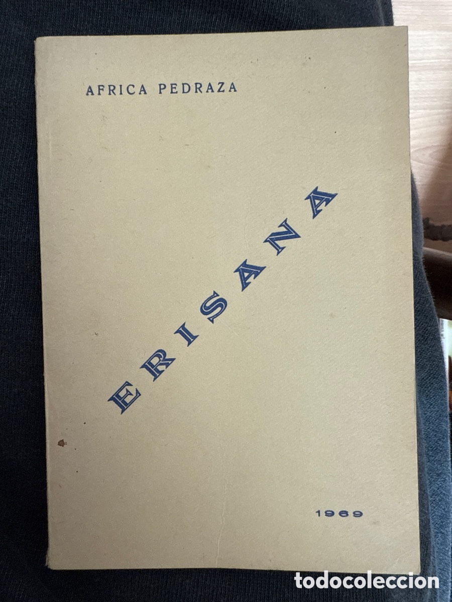 Livres d'occasion: PEDRAZA, &Aacute;frica Erisana: [Dedicatoria y aut&oacute;grafo de la autora]