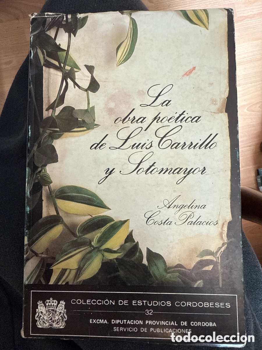 Livres d'occasion: COSTA PALACIOS, Angelina. La obra po&eacute;tica de Luis Carrillo de Sotomayor