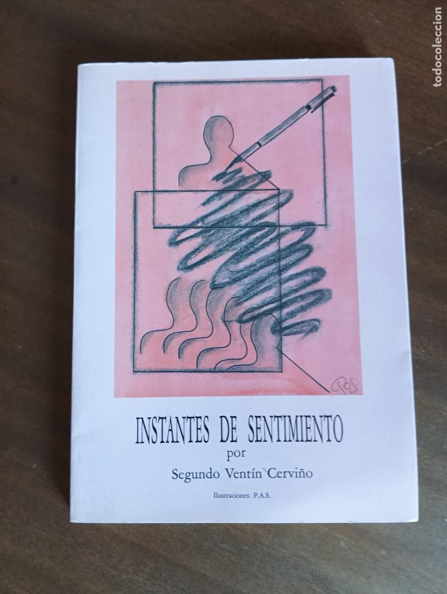 Libros de segunda mano: INSTANTES DE SENTIMIENTO.-SEGUNDO VENTIN CERVI&Ntilde;O.FIRMA AUTOR.