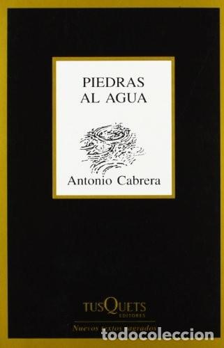 Libros de segunda mano: Piedras al agua: 265 (Marginales) de Antonio Cabrera (Autor) Formato: Tapa blanda
