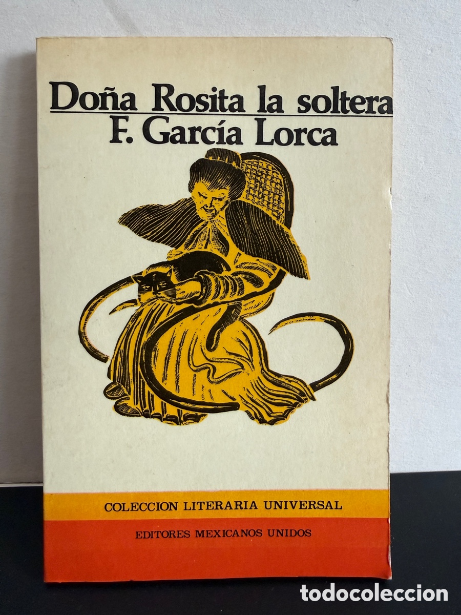 Libros de segunda mano: Federico Garc&iacute;a Lorca - Do&ntilde;a Rosita La Soltera (Ed. Mexicanos Unidos)
