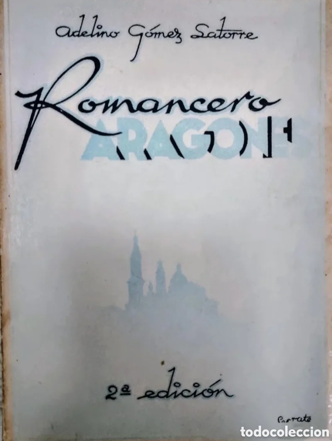 Libros de segunda mano: ROMANCERO ARAGON&Eacute;S de Adelino G&oacute;mez Latorre.