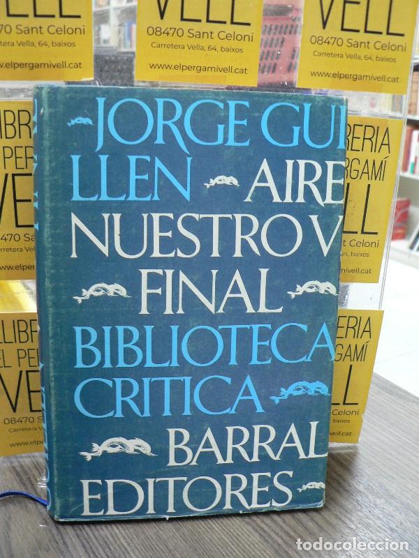 Second hand books: Aire Nuestro, V. Final - Jorge Guillen - Barral Editores - Biblioteca Cr&iacute;tica