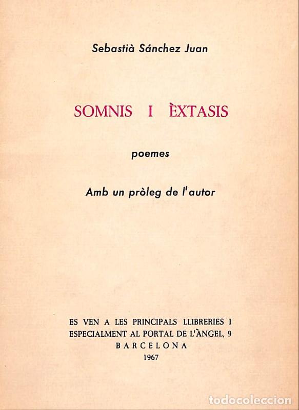 Libros de segunda mano: Somnis i &Egrave;xtasis: Poemes - Sebasti&agrave; S&agrave;nchez Juan - Ed. Romargraf - 1967, 1&ordf; ed. - Barcelona