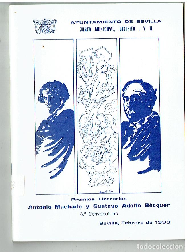 Libros de segunda mano: PREMIOS LITERARIOS ANTONIO MACHADO Y GUSTAVO ADOLFO B&Eacute;CQUER. AYTO. SEVILLA, 1990.(B/48.1