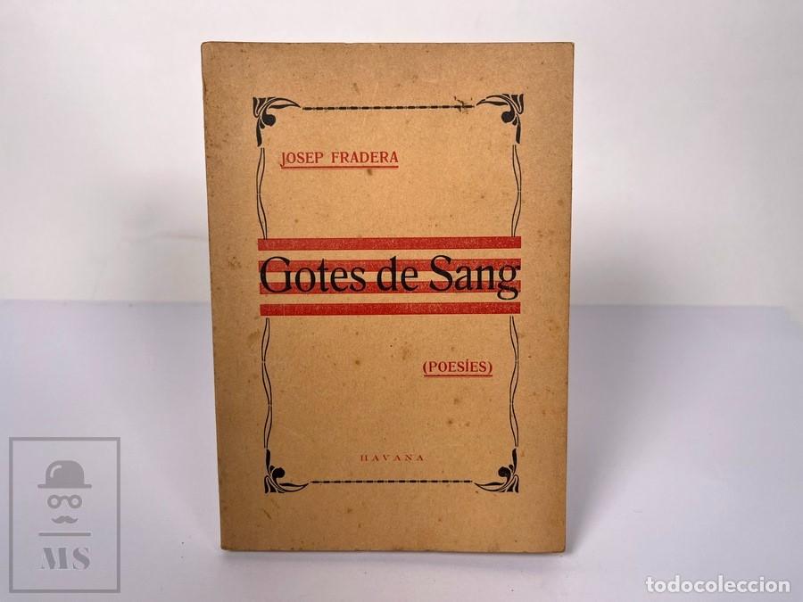 Libros de segunda mano: Antiguo Libro en Catal&aacute;n - Gotes de Sang - Josep Fradera - Havana Imprenta de Vida Catalana 1916