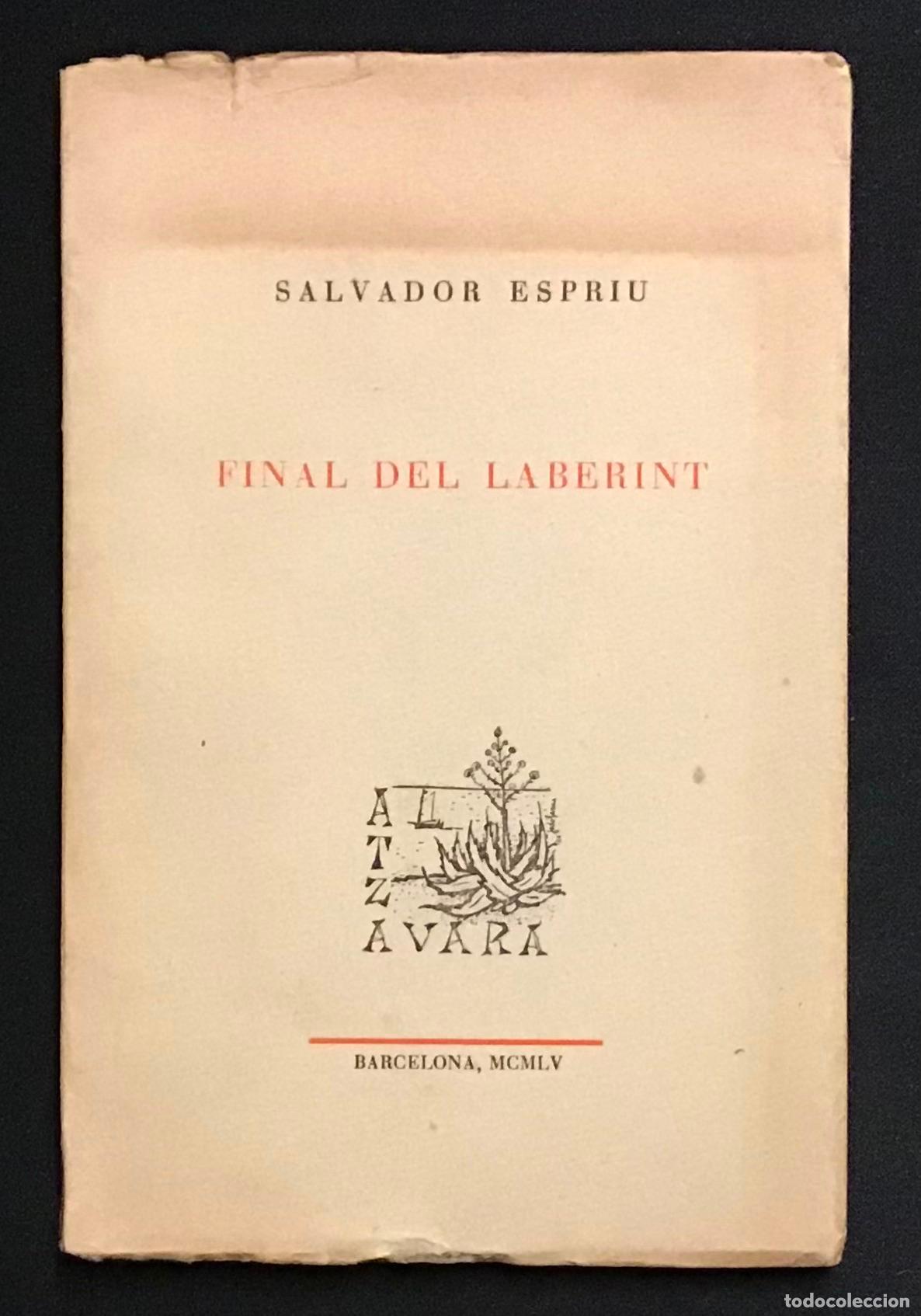 Libros de segunda mano: FINAL DEL LABERINT. - ESPRIU, Salvador. PRIMERA EDICI&Oacute;. 1955.
