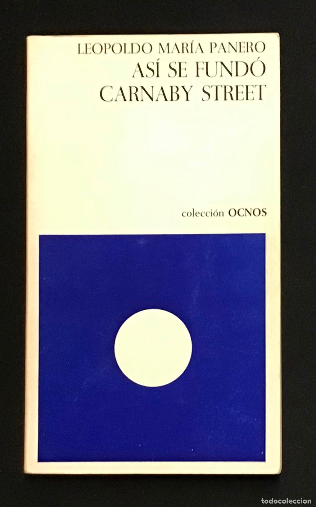 Libros de segunda mano: AS&Iacute; SE FUND&Oacute; CARNABY STREET. - PANERO, Leopoldo Mar&iacute;a. PRIMERA EDICI&Oacute;N, 1970.