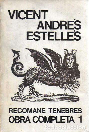 Libros de segunda mano: Recomane tenebres. Obra completa 1 / Vicent Andr&eacute;s Estell&eacute;s. Val&egrave;ncia : L'Estel, 1972. 1a ed.