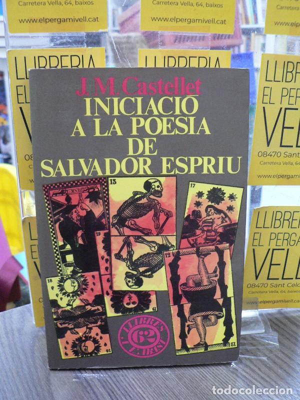Libros de segunda mano: Iniciaci&oacute; a la Poesia de Salvador Espriu - Josep Maria Castellet - Edicions 62 - Llibres a L'Abast,