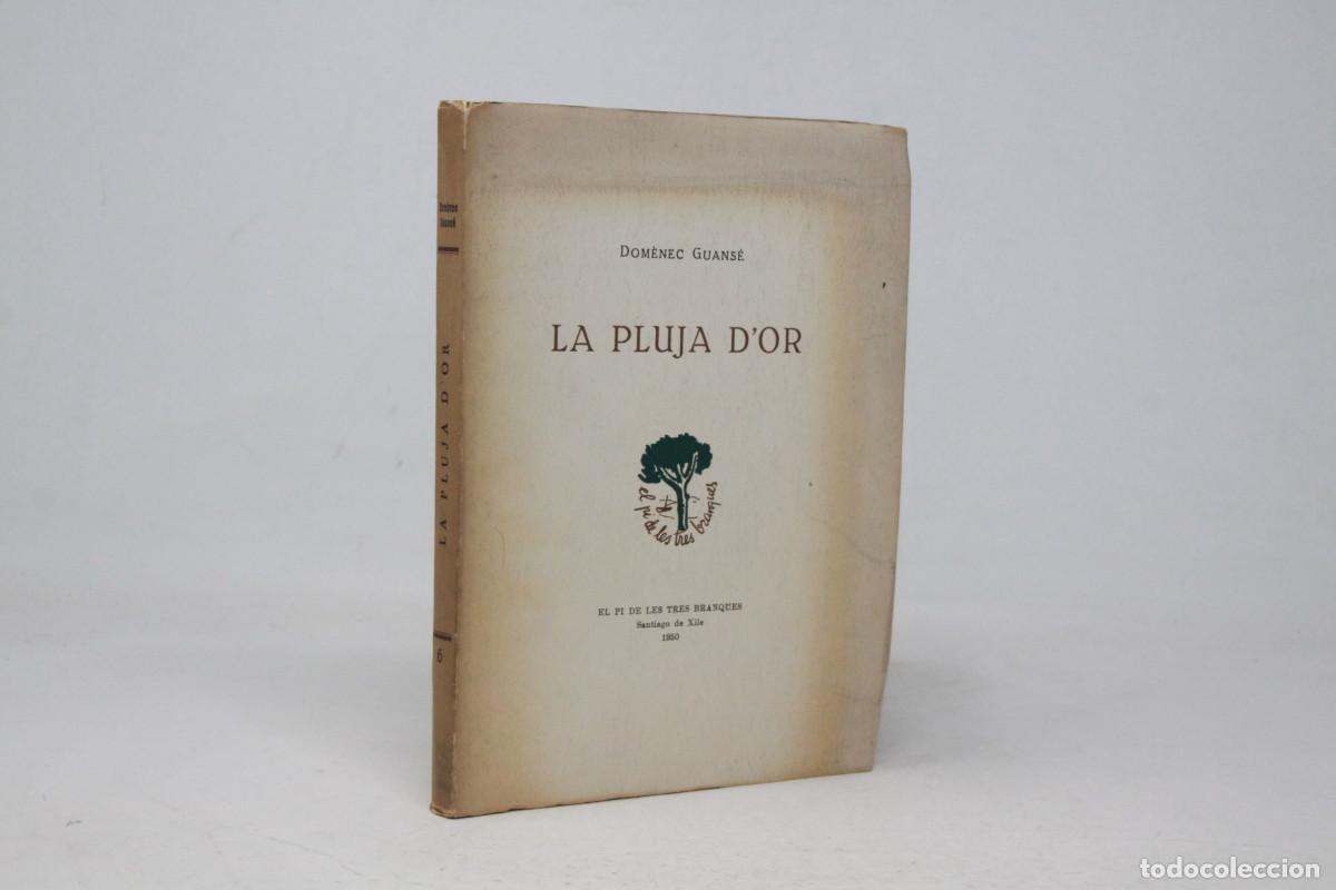 Libros de segunda mano: Domenec Guans&eacute; - La pluja d'or - El Pi de Les Tres Branques 1950