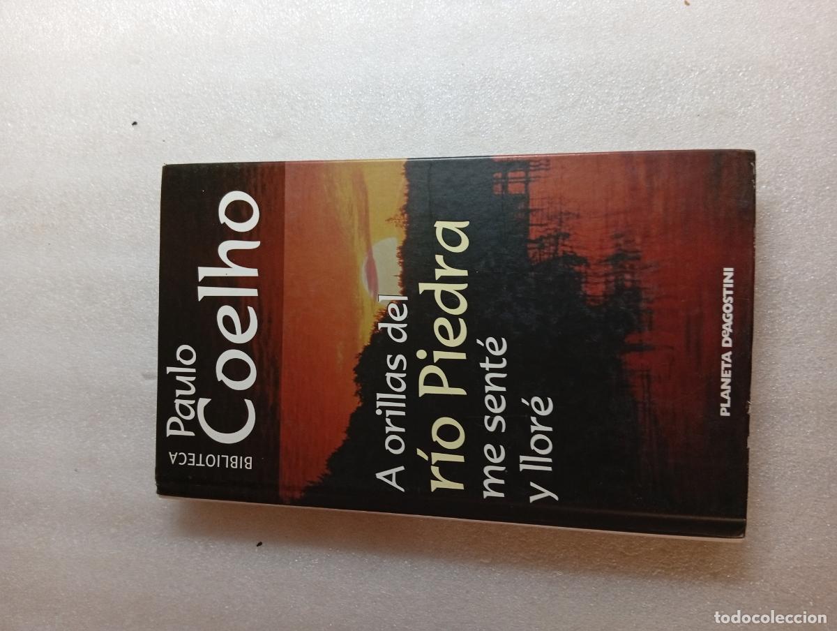 Libros de segunda mano: A ORILLAS DEL R&Iacute;O PIEDRA ME SENT&Eacute; Y LLOR&Eacute; - PAULO COELHO