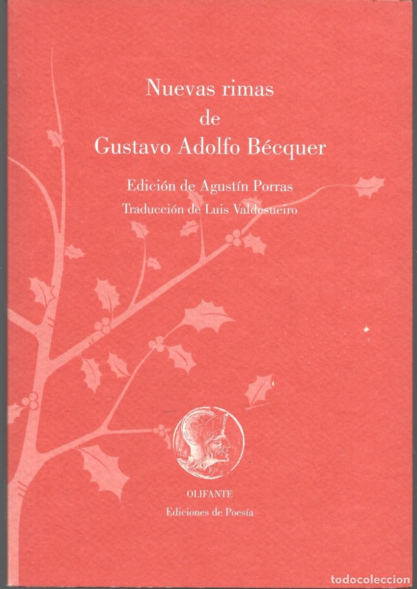 Libros de segunda mano: Gustavo Adolfo B&Eacute;CQUER : Nuevas rimas. (Edici&oacute;n de Agust&iacute;n Porras. Ed. Olifante, 2010)