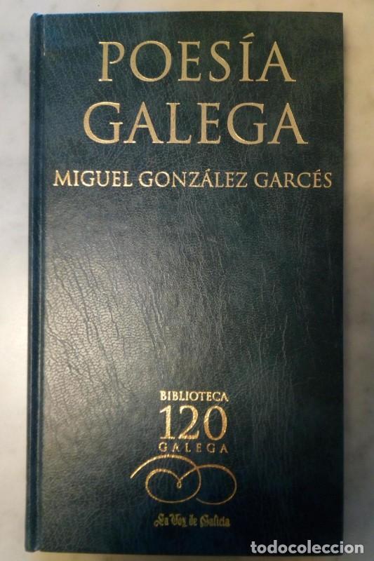 Libros de segunda mano: Poes&iacute;a Galega - Gonz&aacute;lez Garc&eacute;s, Miguel - La Voz de Galicia, S.a.-biblioteca Gallega