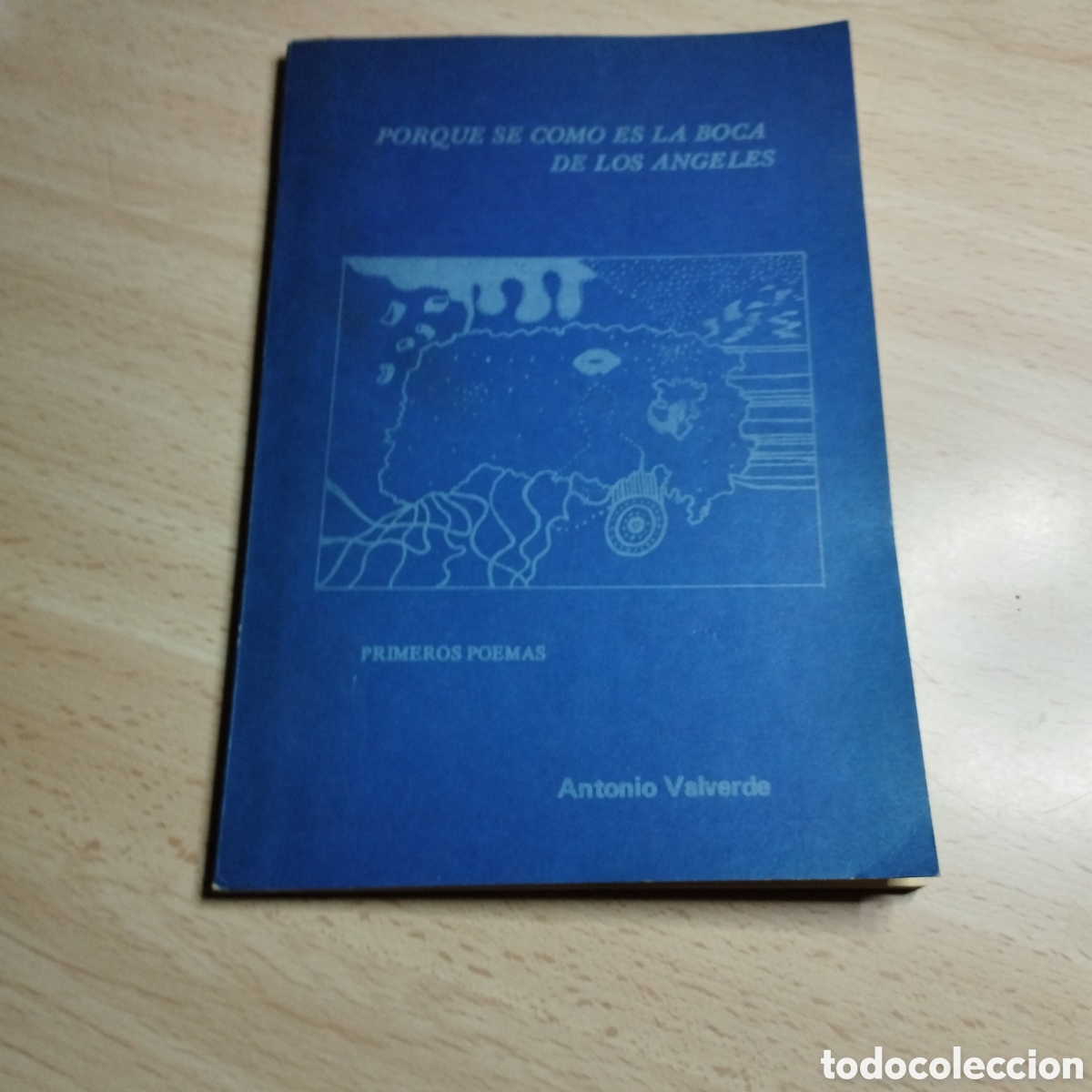 Libros de segunda mano: Porque s&eacute; como es la boca de los &aacute;ngeles. Antonio Valverde primeros poemas 1976 Autoeditado Granada