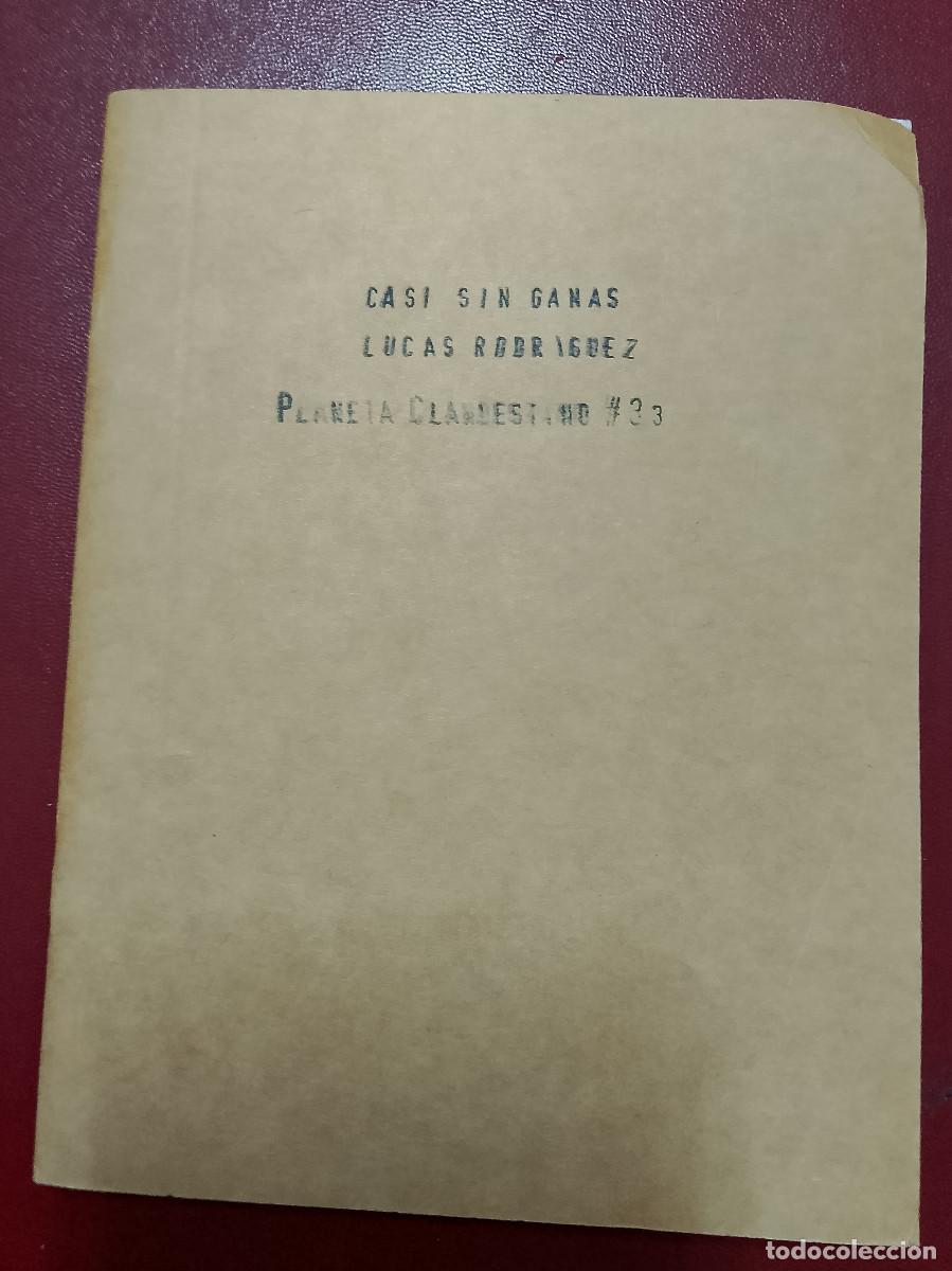 Libros de segunda mano: Lucas Rodr&iacute;guez: Casi sin ganas (Ediciones del 4 de agosto. Colecci&oacute;n Planeta clandestino. 2006)
