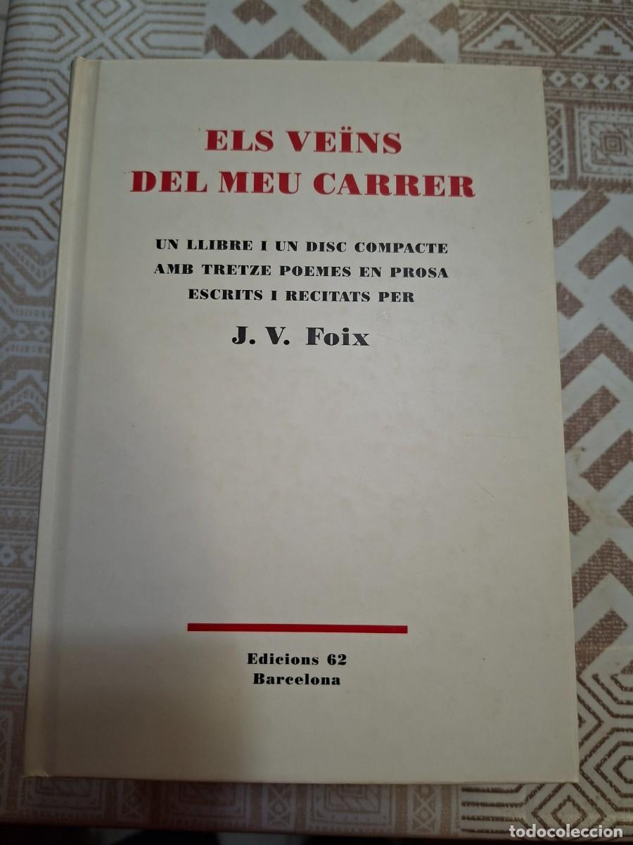 Libros de segunda mano: J. V. FOIX, ELS VE&Iuml;NS DEL MEU CARRER, FUNDACI&Oacute; J. V. FOIX / EDICIONS 62 (INCLOU CD)