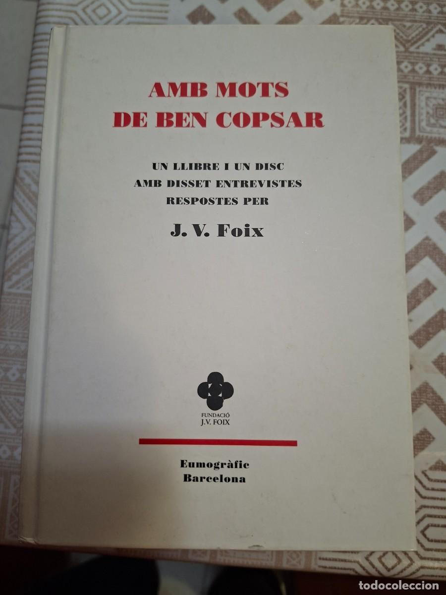 Libros de segunda mano: J. V. FOIX, AMB MOTS DE BEN COPSAR, FUNDACI&Oacute; J. V. FOIX / EDICIONS 62 (INCLOU CD) ENTREVISTES