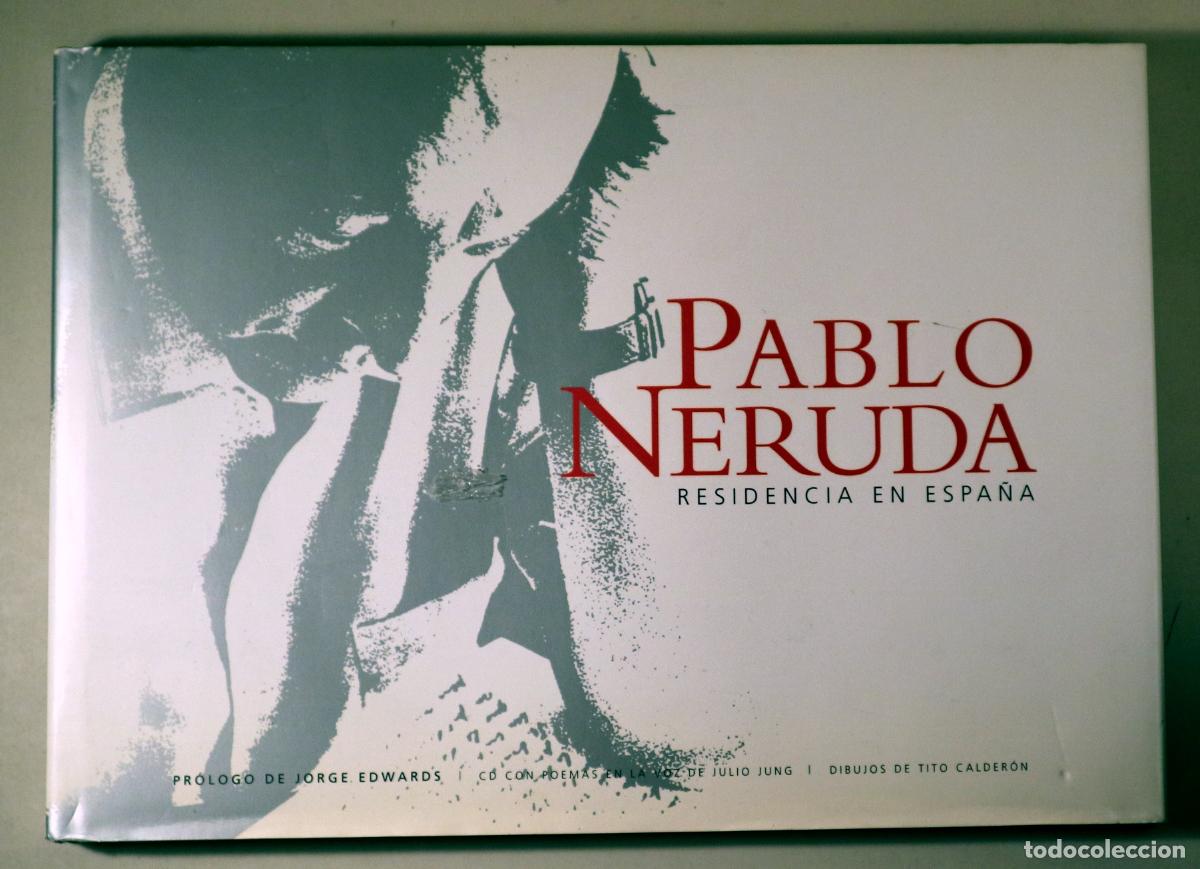 Livres d'occasion: NERUDA, Pablo - CALDER&Oacute;N, Tito, il. - PABLO NERUDA. RESIDENCIA EN ESPA&Ntilde;A - Barcelona 2004 - Muy ilus