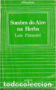 Libros de segunda mano: Sombra Do Aire Na Herba - Pimentel, Luis - Editorial Galaxia - Biblioteca B&aacute;sica Cultura Galega, 38