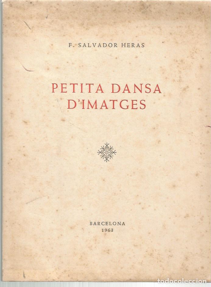 Libros de segunda mano: PETITA DANSA D'IMATGES-F. SALVADOR HERAS - SIGNAT I NUMERAT -EX.22/200