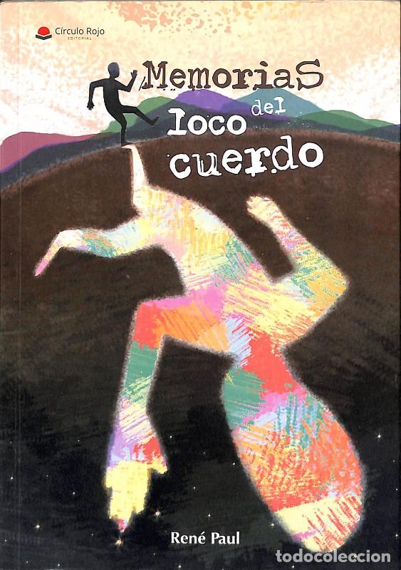 Libros de segunda mano: Memorias del Loco Cuerdo - Ren&eacute; Paul - Grupo Editorial C&iacute;rculo Rojo Sl