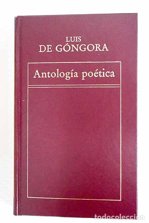 Libros de segunda mano: Antolog&iacute;a Po&eacute;tica - Luis de G&oacute;ngora y Argote - Ediciones Orbis - Biblioteca de Cl&aacute;sicos Universales,