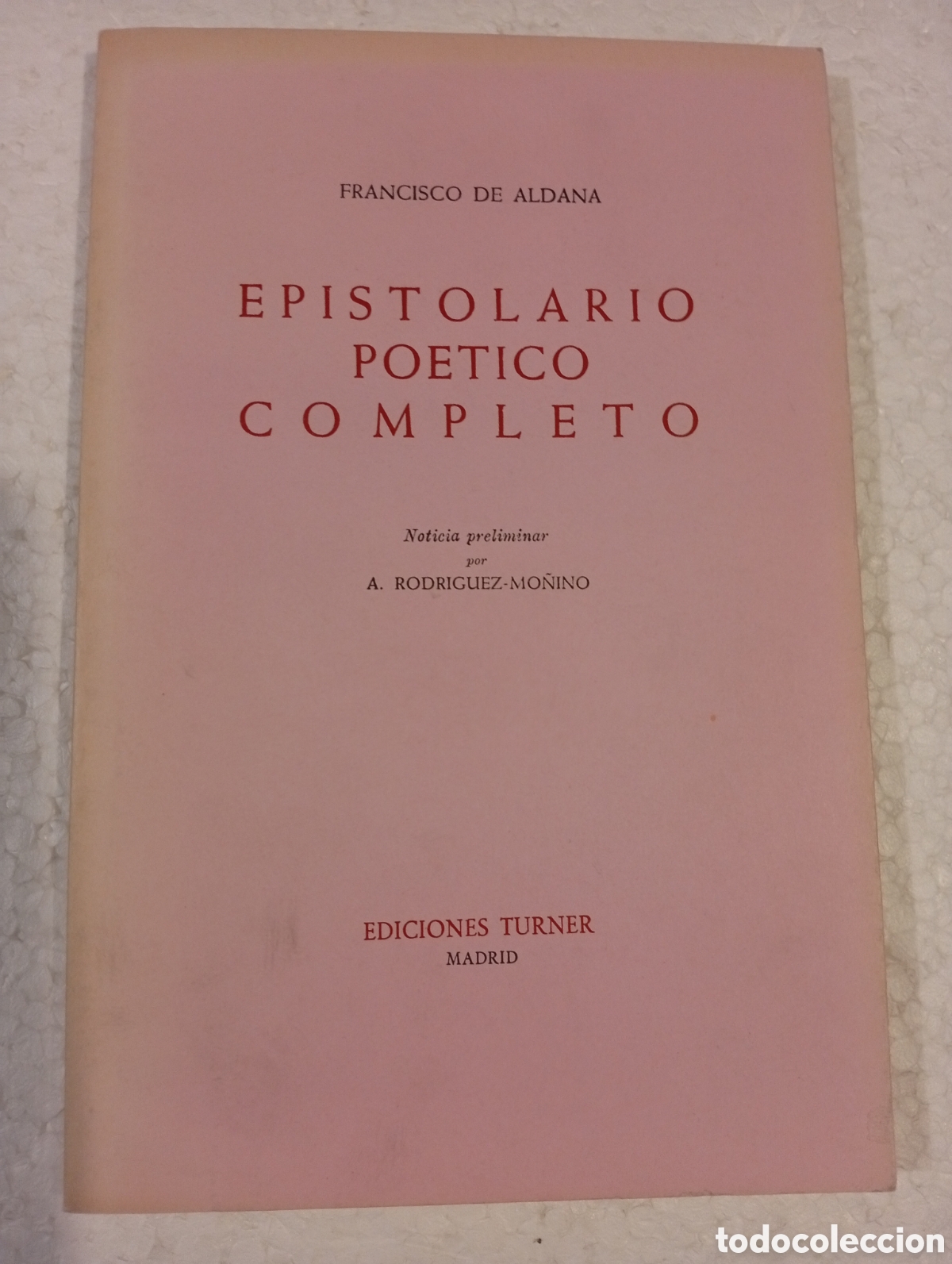 Libros de segunda mano: FRANCISCO DE ALDANA. EPISTOLARIO PO&Eacute;TICO COMPLETO. TURNER. 1978