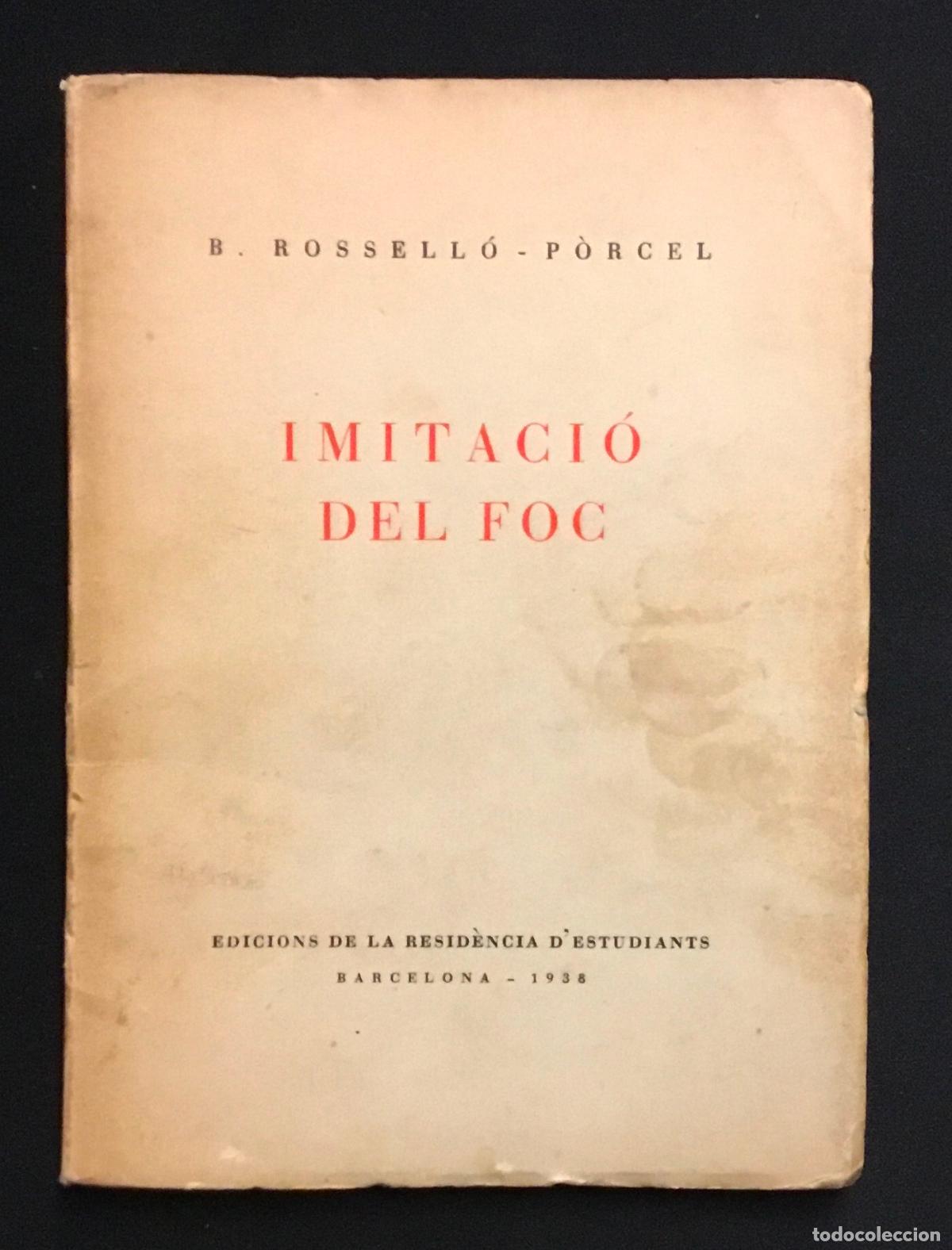 Libros de segunda mano: IMITACI&Oacute; DEL FOC. - ROSSELL&Oacute;-P&Ograve;RCEL, Bartomeu. PRIMERA EDICI&Oacute;, 1938. 500 EXEMPLARS EN PAPER B. M.