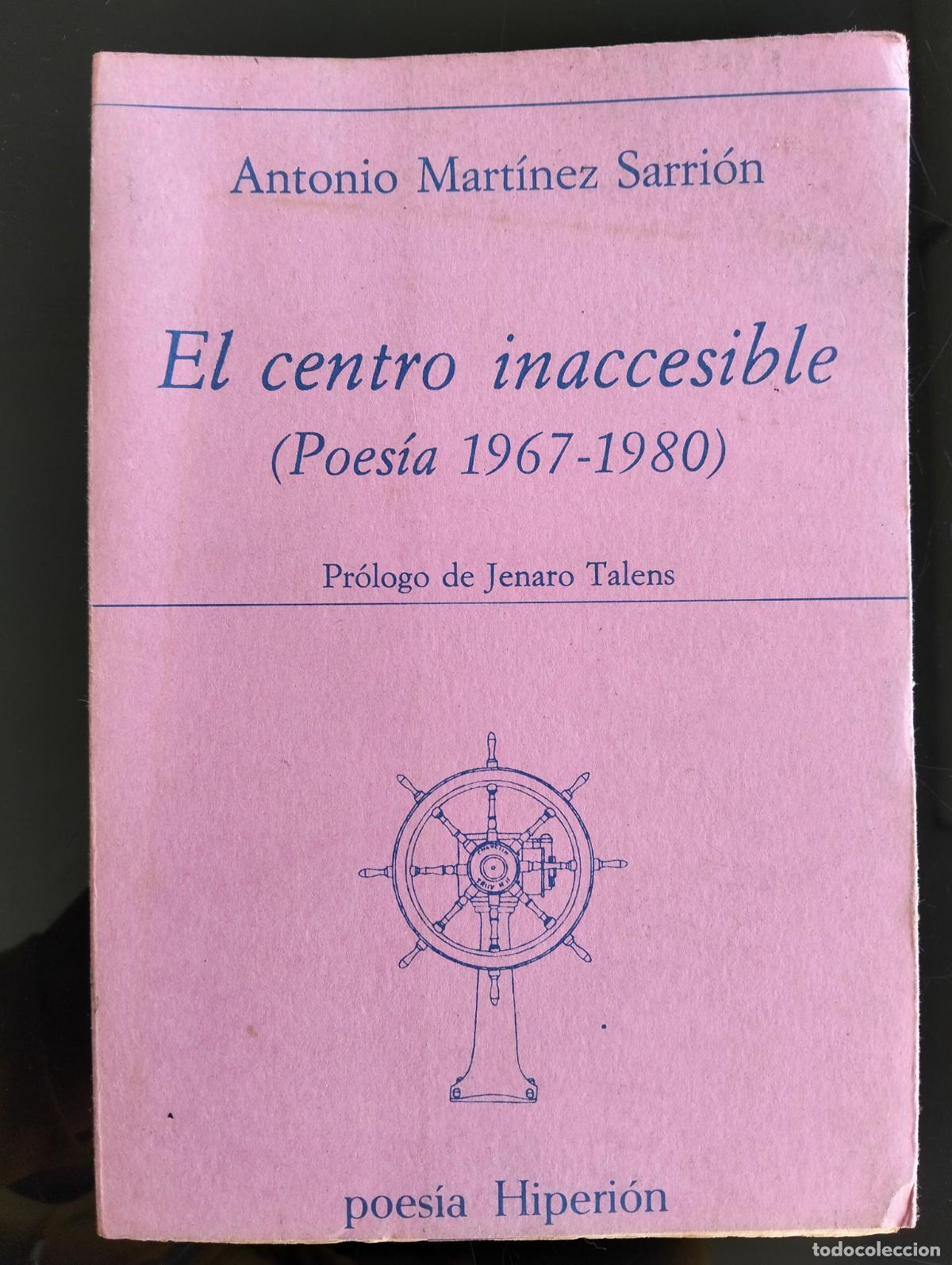 Libros de segunda mano: Raro. Poesia. Centro Inaccesible, A. Martinez Sarrion, 1967-1980 Hiperion, 1981 VISITA CATALOGO L55