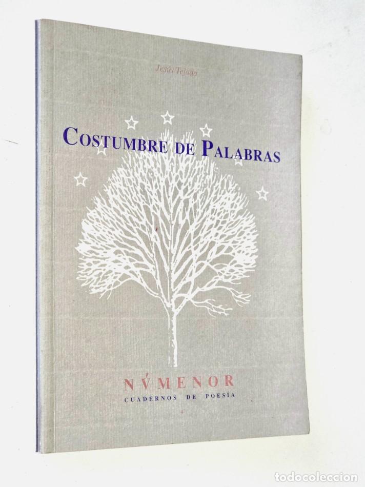 Libros de segunda mano: COSTUMBRE DE PALABRAS - TEJADA, Jes&uacute;s.