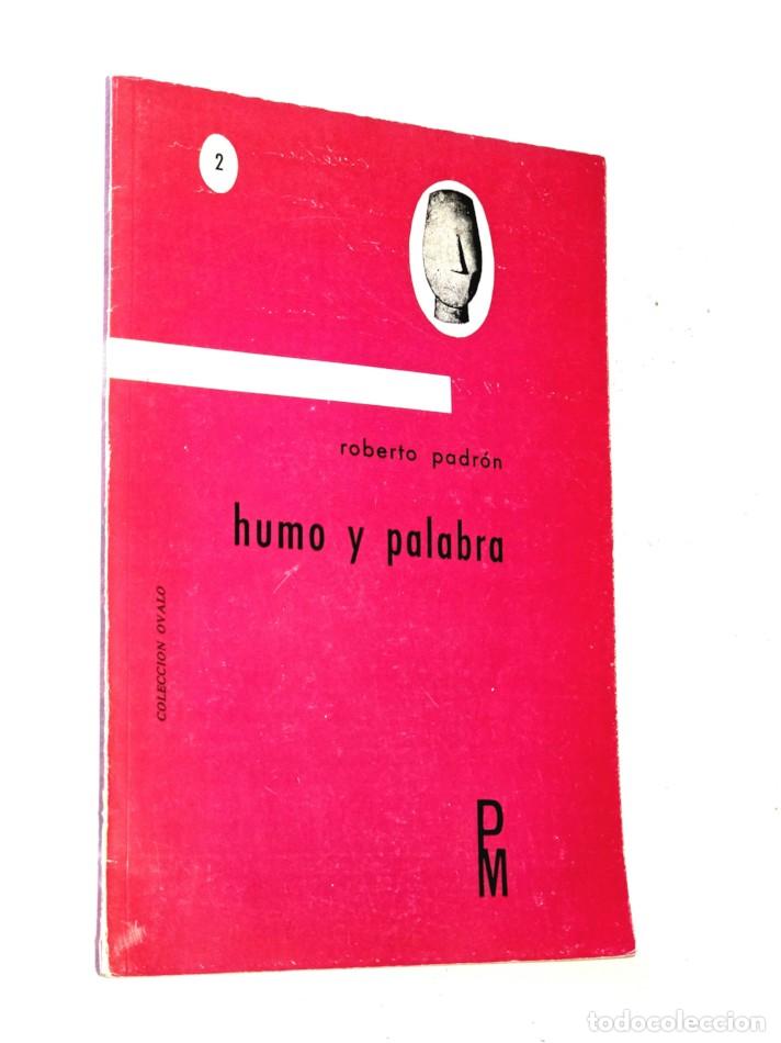 Libros de segunda mano: HUMO Y PALABRA - PADR&Oacute;N, Roberto