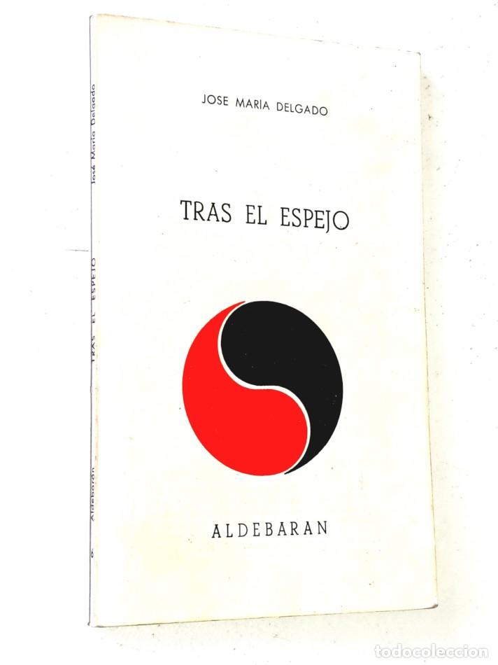 Libros de segunda mano: TRAS EL ESPEJO - DELGADO, Jos&eacute; Mar&iacute;a