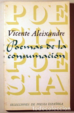 Livres d'occasion: ALEIXANDRE, Vicente - POEMAS DE LA CONSUMACI&Oacute;N - Barcelona 1978 - 1&ordf; edici&oacute;n