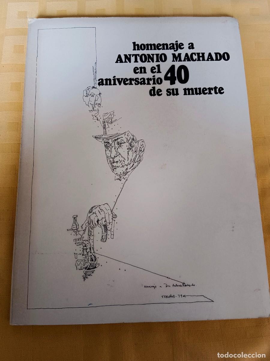 Libri di seconda mano: HOMENAJE A ANTONIO MACHADO EN EL 40 ANIVERSARIO DE SU MUERTE - VV.AA.