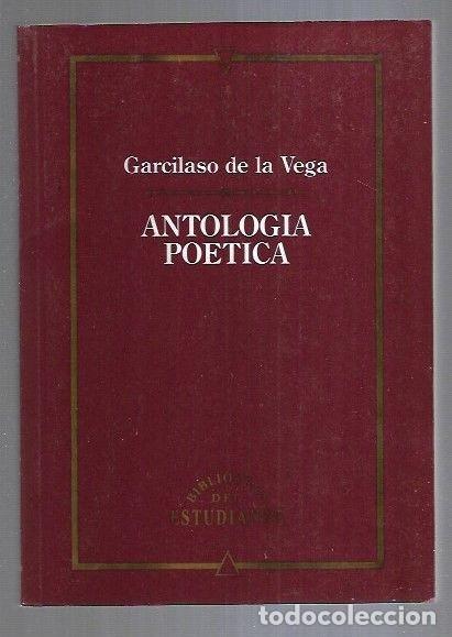 Libros de segunda mano: Antolog&iacute;a Po&eacute;tica - Garcilaso de la Vega - S. A. de Promoci&oacute;n y Ediciones - Biblioteca del Estudiant