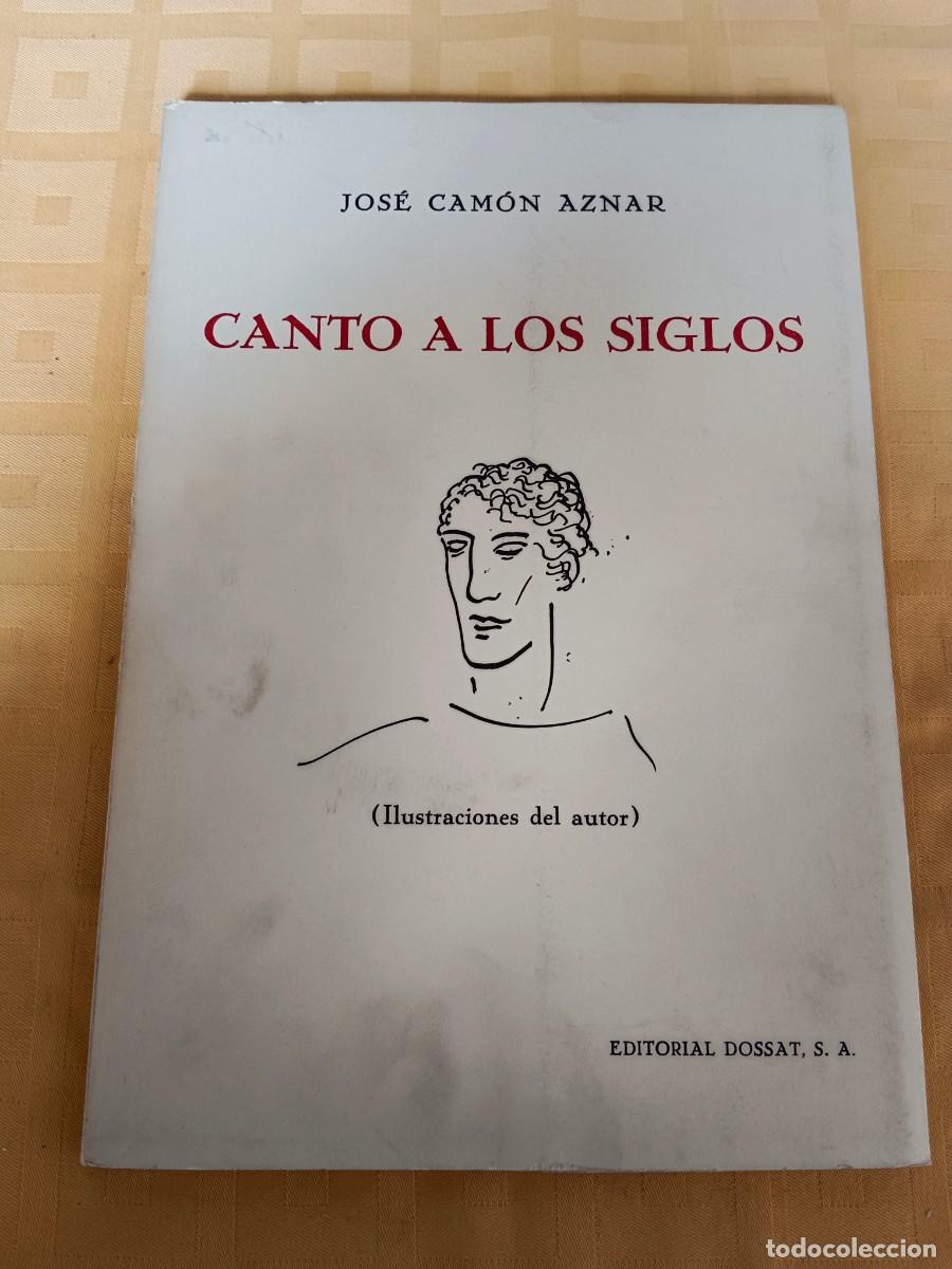 Libri di seconda mano: CANTO A LOS SIGLOS - Jose Camon Aznar