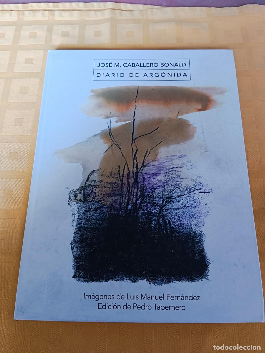 Libri di seconda mano: DIARIO DE ARGONIDA - Jose M. Caballero Bonald