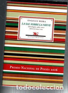 Libros de segunda mano: La sal sobre la nieve, Angeles Mora. Premio Nacional de Poes&iacute;a 2016
