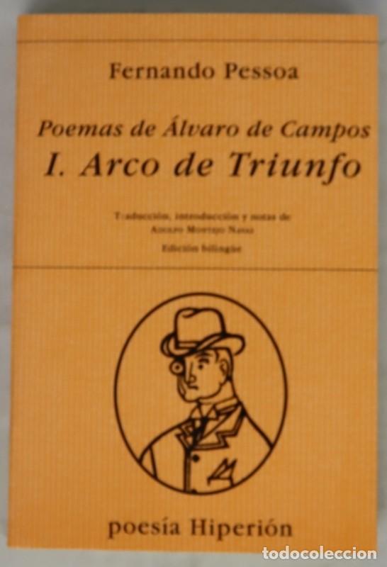 Libros de segunda mano: Poemas de &Aacute;lvaro de Campos: I. Arco de Triunfo - Pessoa, Fernando - Hiperi&oacute;n - Poes&iacute;a