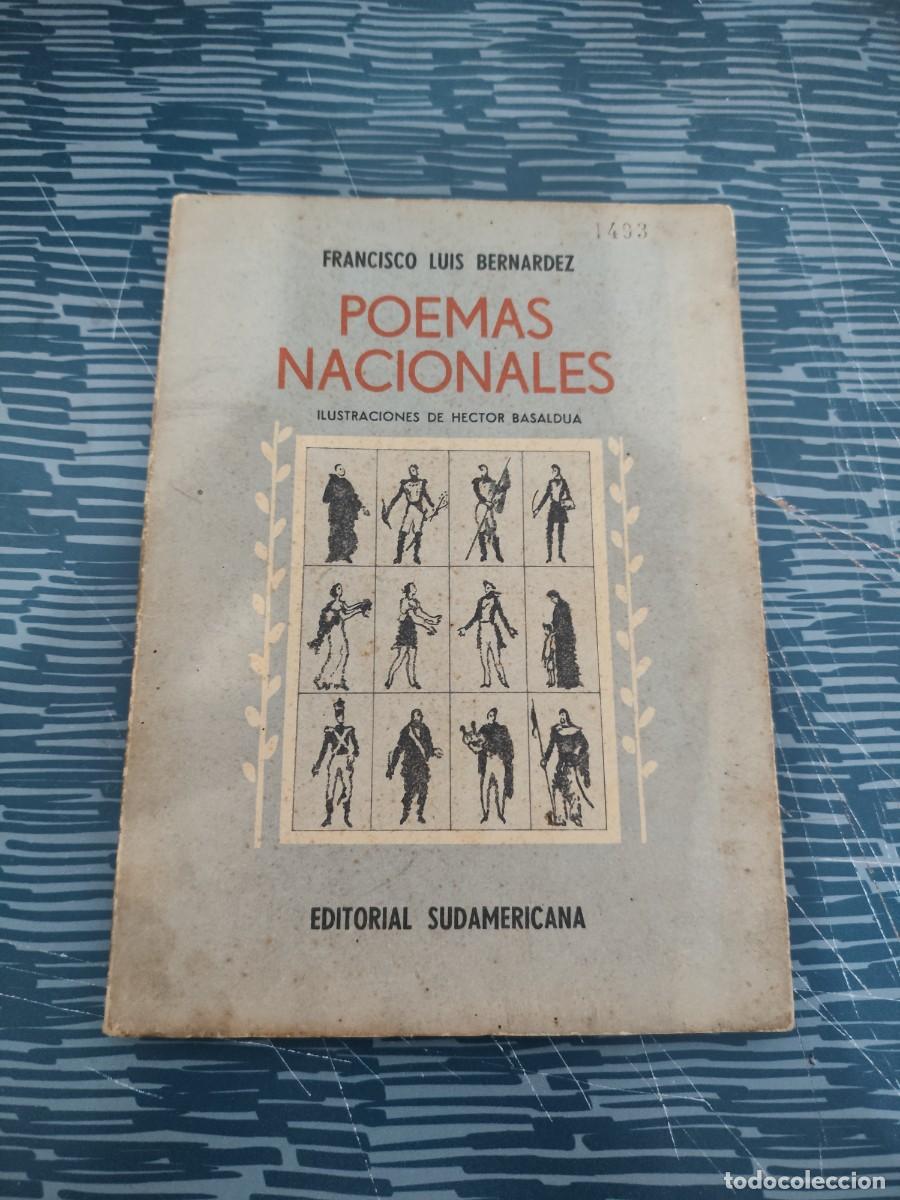 Libros de segunda mano: POEMAS NACIONALES, FRANCISCO LUIS BERNARDEZ, EDITORIAL SUDAMERICANA,1950,59 P&Aacute;GINAS.