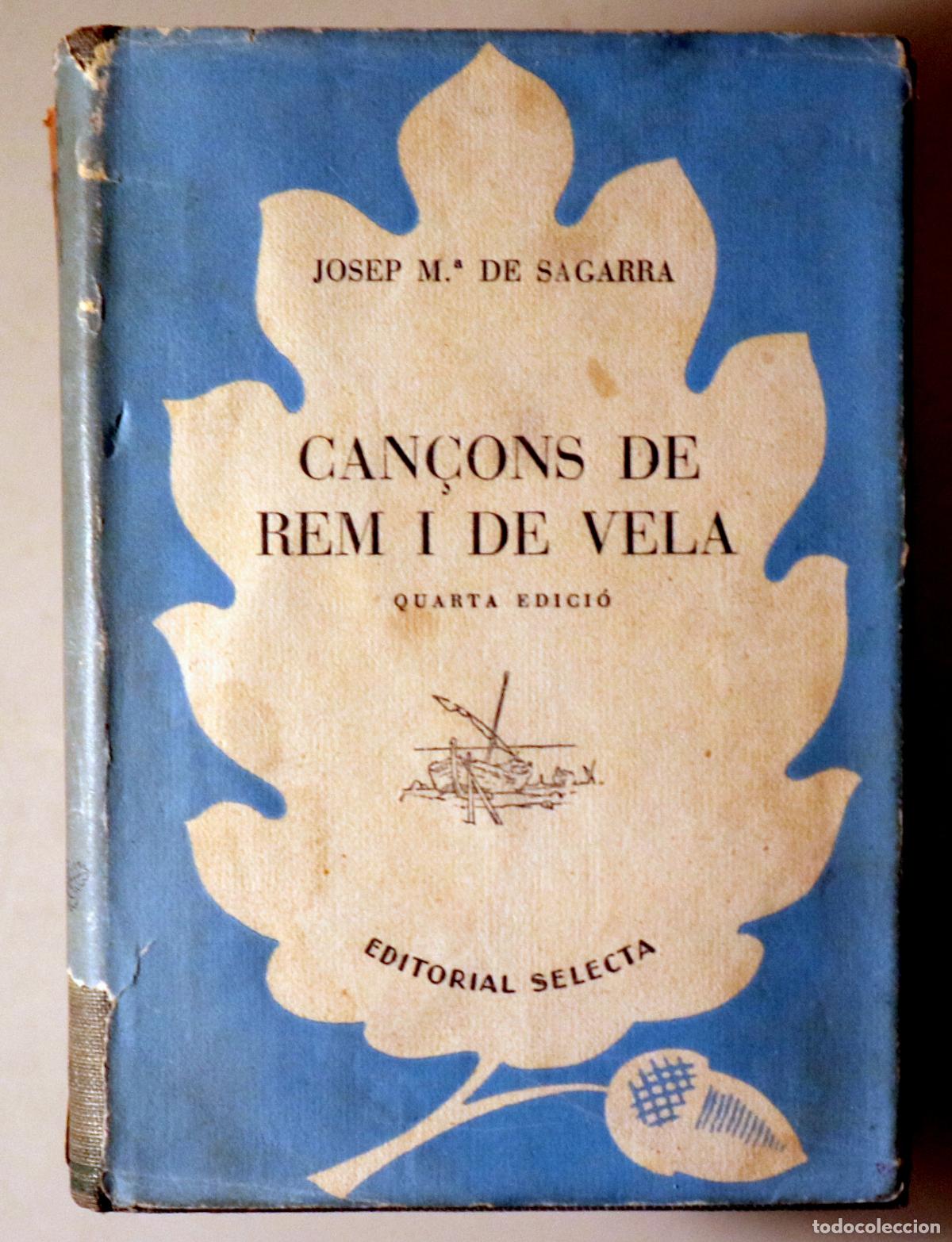 Libros de segunda mano: SAGARRA, Josep M&ordf; de - CAN&Ccedil;ONS DE REM I DE VELA - Barcelona 1948