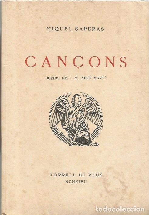 Libros de segunda mano: CAN&Ccedil;ONS - MIQUEL SAPERAS Boixos de J.M. NUET MART&Iacute; -1947