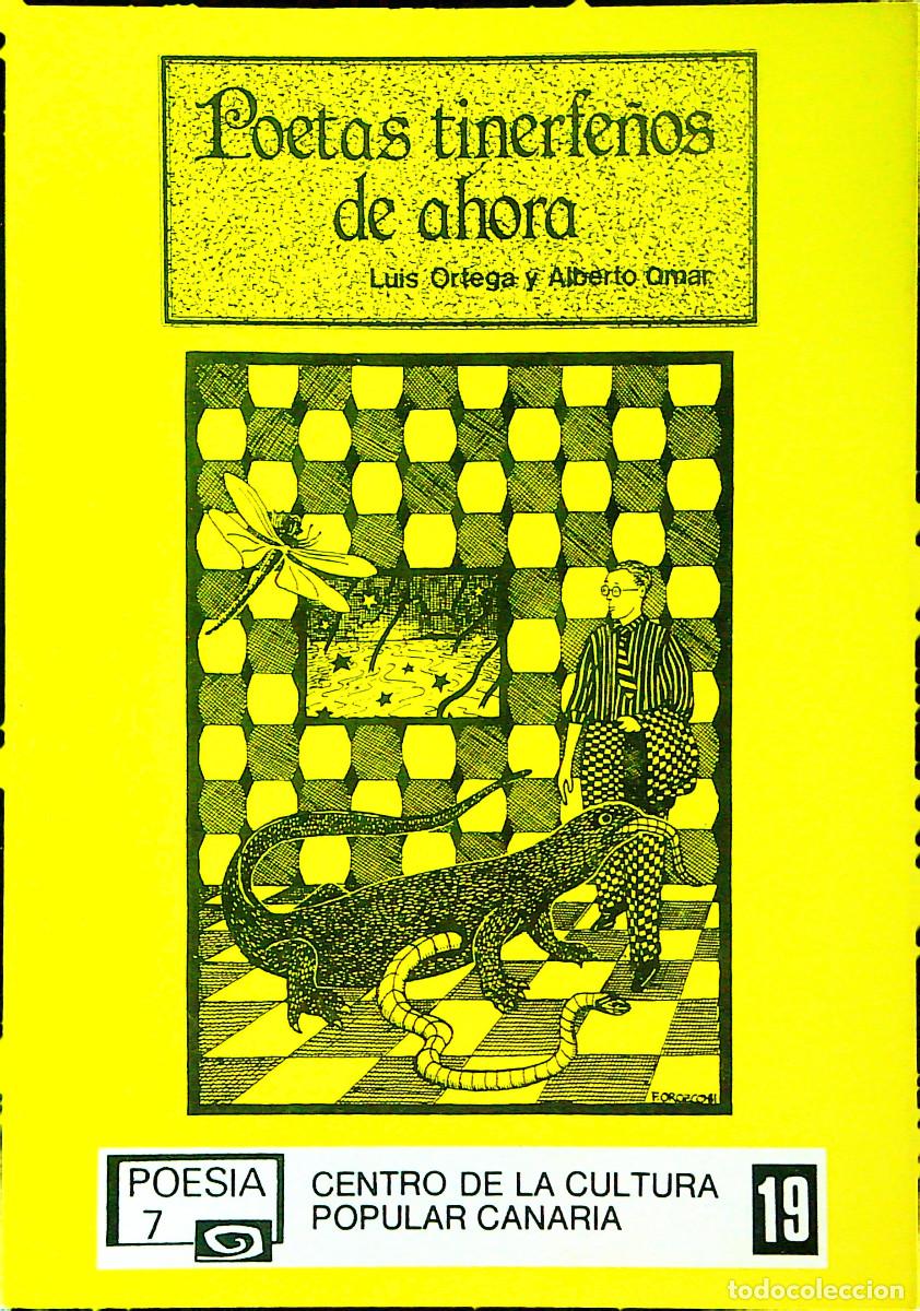 Libros de segunda mano: POETAS TINERFE&Ntilde;OS DE AHORA - LUIS ORTEGA Y ALBERTO OMAR - TENERIFE - CANARIAS