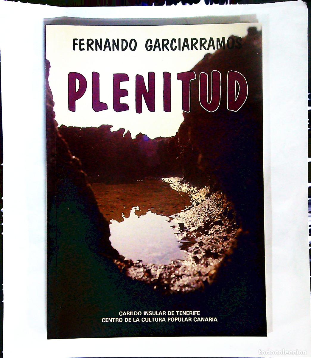 Libros de segunda mano: PLENITUD - FERNANDO GARCIARRAMOS - TENERIFE - CANARIAS