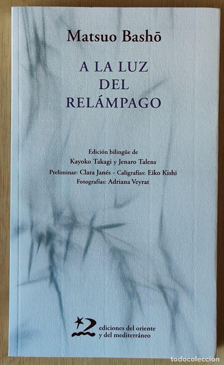 Libros de segunda mano: A la luz del rel&aacute;mpago/Matsuo Bash&otilde; - Ediciones del oriente y del mediterr&aacute;neo