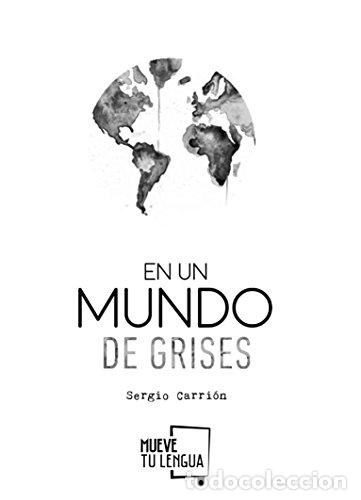 Libros de segunda mano: En un mundo de grises - Sergio Carri&oacute;n